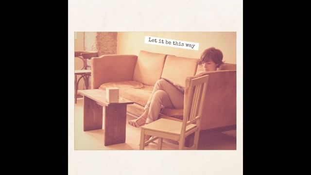 Lucciana -  Let It Be This Way