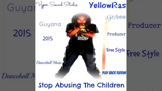 Stop Abusing The Children-New-Latest-2015-October-27-Free Style-Dancehall Music-Playback Riddim.mp3