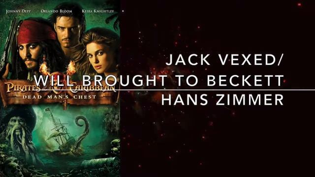 Hans Zimmer: Jack Vexed/Will Brought To Beckett [POTC: Dead Man's Chest Unreleased Music]
