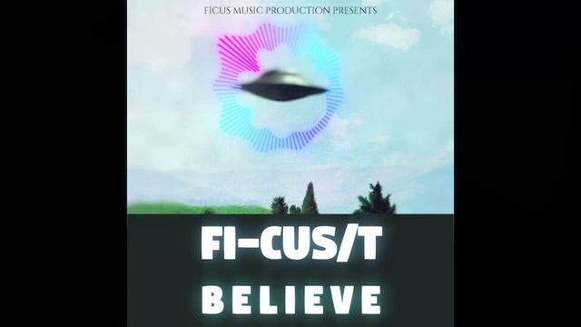 Fi - Cus/T - Believe