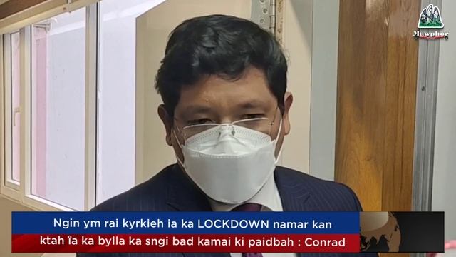 Ngin Ym Rai Kyrkieh Ia Ka LOCKDOWN Namar Kan Ktah ïa Ka Bylla Ka Sngi Bad Kamai Ki Paidbah : Conrad