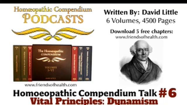 Homoeopathic Compendium Talk #6 : Vital Principles: Dynamism