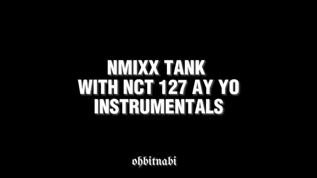What If NMIXX TANK Has A Darker Bridge ? Ft NCT 127