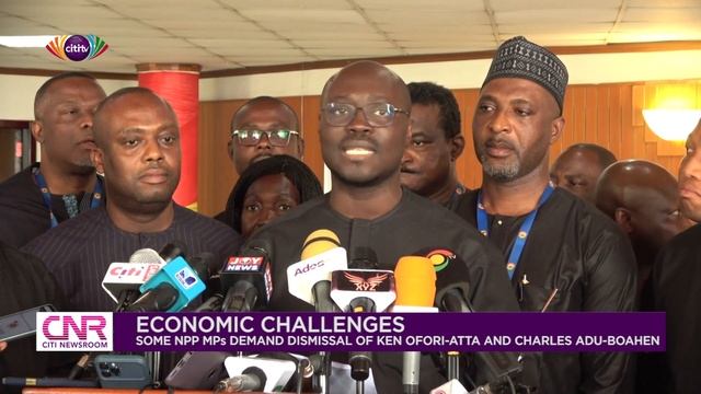 Some NPP MPs Demand Dismissal Of Ken Ofori-Atta And Charles Adu-Boahen | CNR