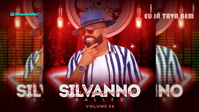 EU JÁ TAVA BEM - SILVANNO SALLES VOL. 28