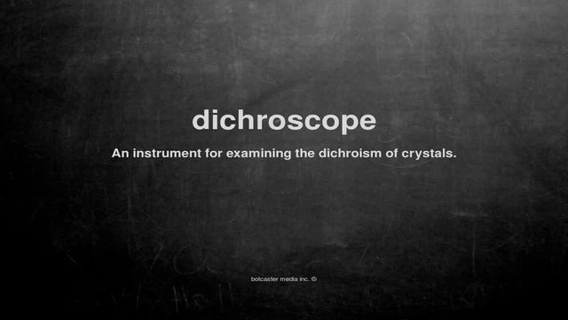 What Does Dichroscope Mean