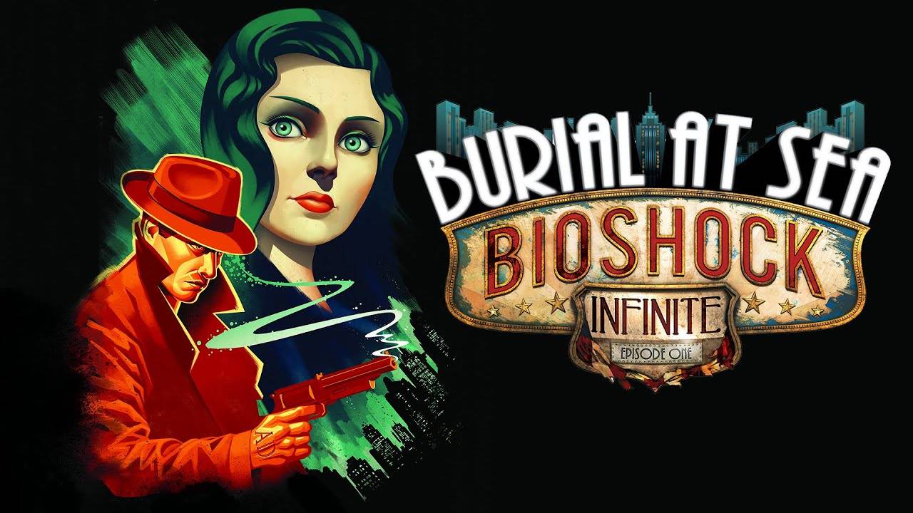 BioShock Infinite DLC Морская могила Эпизод 1 (2013) № 2 Финал.
