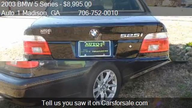 2003 BMW 5 Series 525i 4dr Sedan For Sale In Madison, GA 306