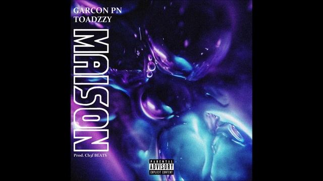 Garconpn - Maison Feat. Toadzzy (PROD. Ch3f Beats)