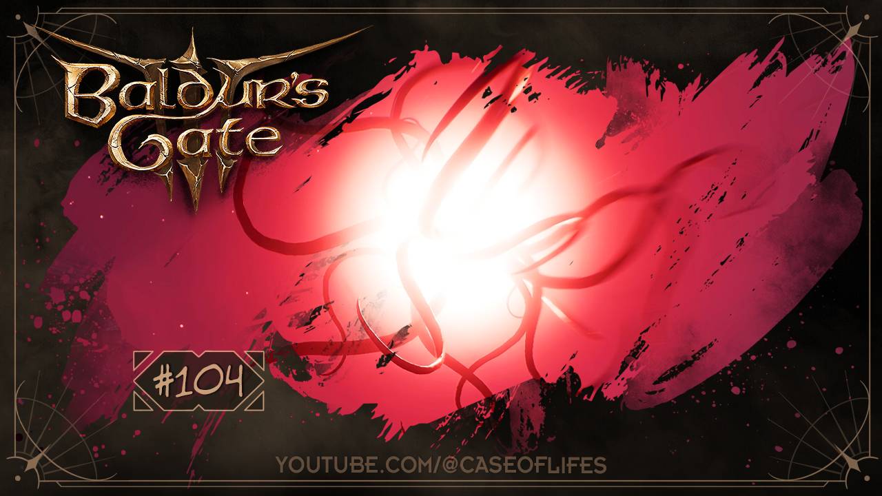 Подозрительные звуки ⊱ Baldur's Gate 3 за Гейла, 🎞104