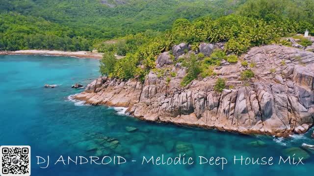 🎧 DJ ANDROID — 🎷 Melodic Deep House Mix 🏝️ GREECE VIDEO EDITION 🌅: 🎮 Погружение 🌊 в 🎹 райское
