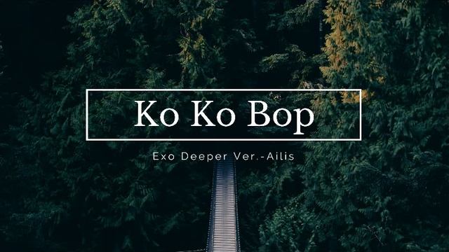 Exo-Ko Ko Bop【Slower Ver.】