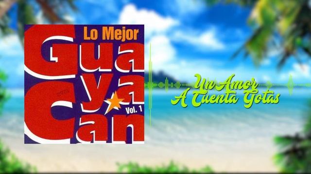 Lo Mejor Guayacan Vol 1 - Un Amor A Cuenta Gotas | Salsa