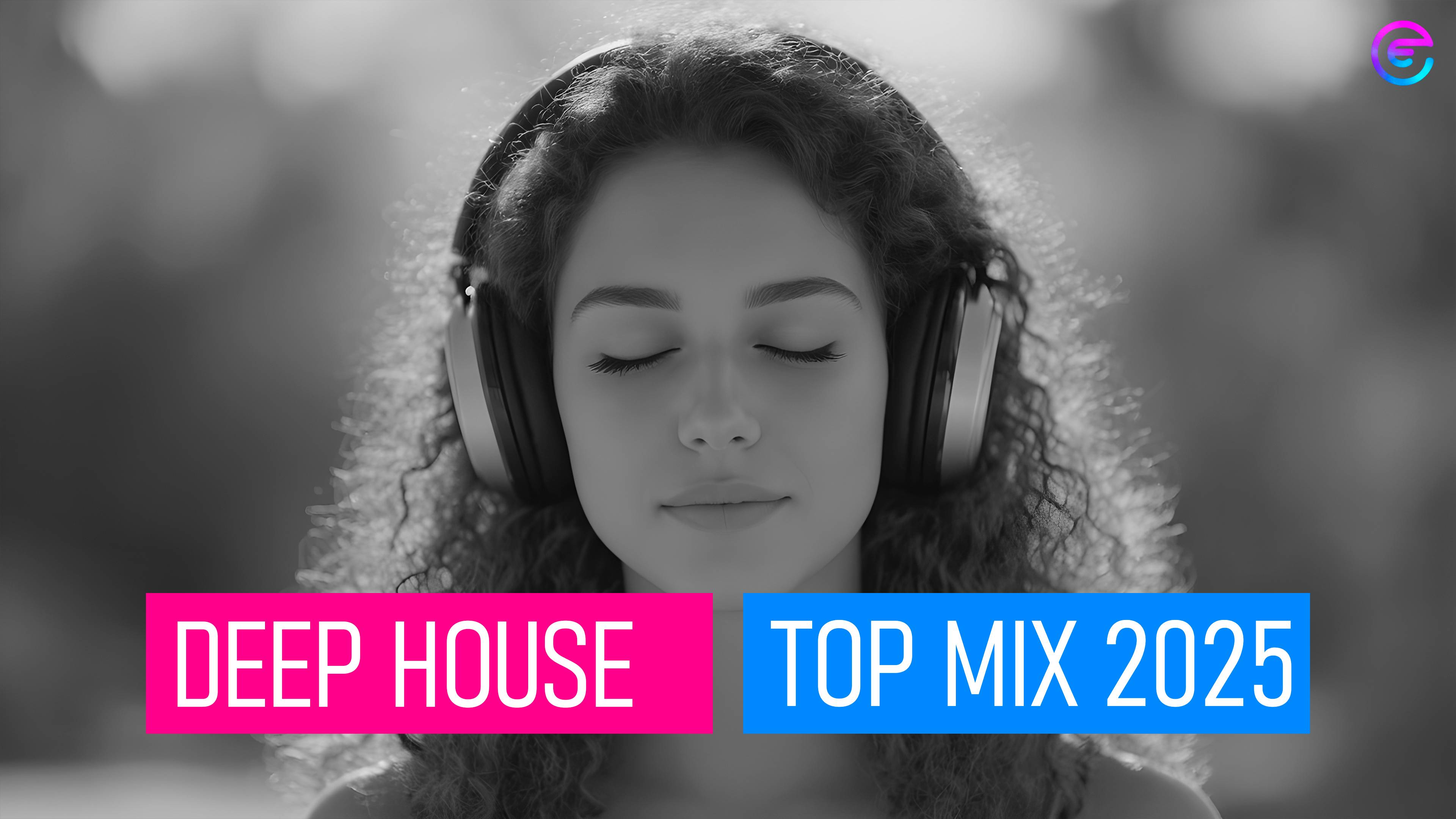 DEEP HOUSE 2025 MARCH TOP MIX 🔝