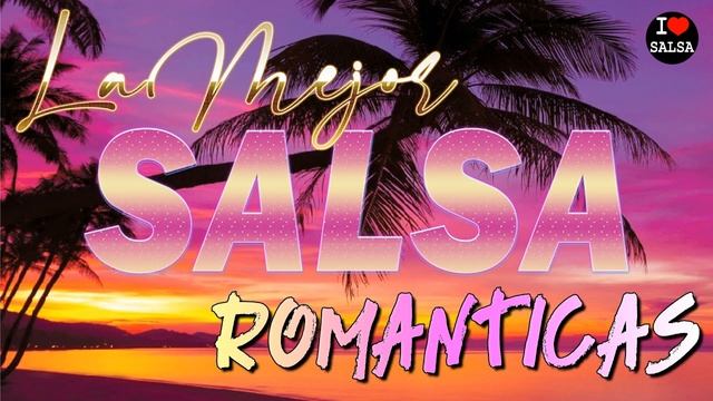 Salsa Para Enamorados – Salsa Romantica