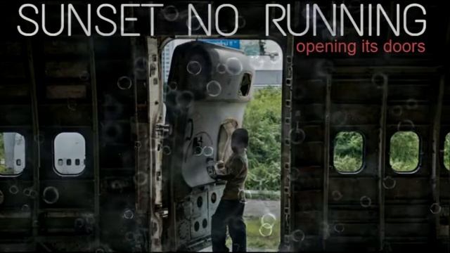 Sunset No Running - Openning Its Doors (Official Music Card 2017)