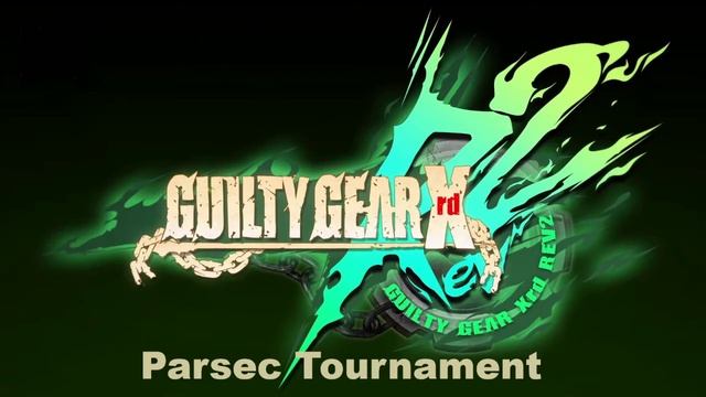 Guilty Gear Xrd Rev 2 Parsec Tournament
