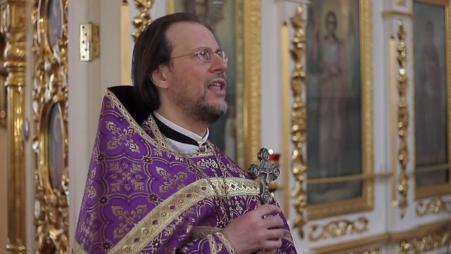 Проповедь прот. Александра Рябкова, 24.03.2024