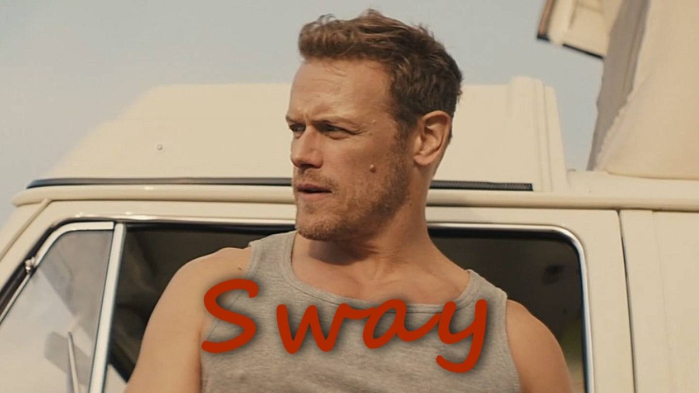 Sam Heughan SWAY (С Днём рождения 30 Апреля 2025🎉🎉🎉)