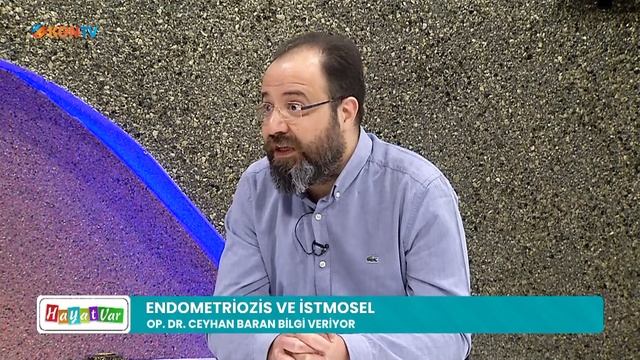 HAYAT VAR - ENDOMETRİOZİS TEŞHİ VE TEDAVİ - OP DR CEYHAN BARAN - 20 NİSAN 2022
