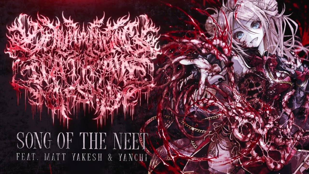 Dehumanizing Itatrain Worship - Song Of The Neet (feat. Matt Yakesh And Yanchi)
