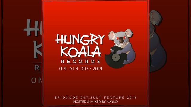 Hungry Koala On Air, 007, 2019 (Mixed By Naylo)