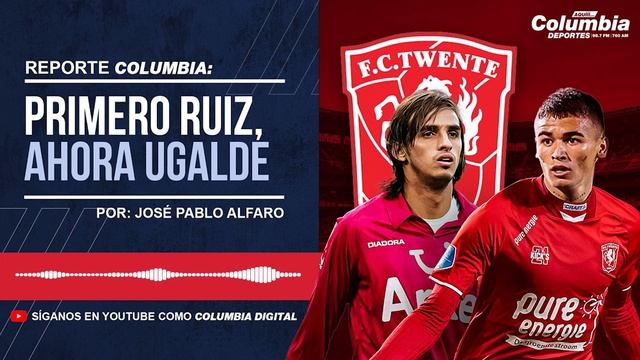 Primero Ruiz, Ahora Ugalde
