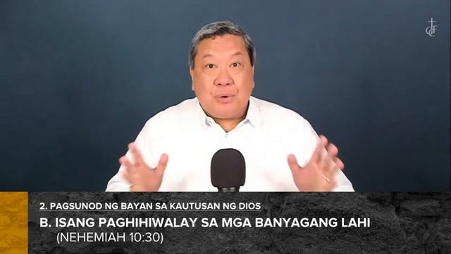 Sunday Sermon (Filipino) • Nehemiah 10 • Ang Panata Ng Pagtatalaga Ng Bayan Ng Dios