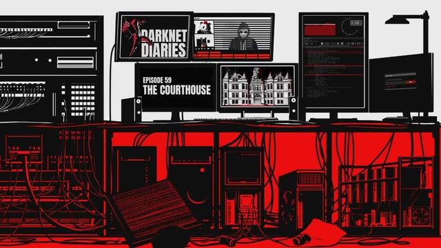 They Had Permission To Break In, So Why Are They In Jail?🎙Darknet Diaries Ep. 59: The Courthouse