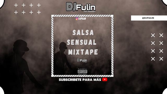 SALSA SENSUAL MIXTAPE BY DJ FULIN