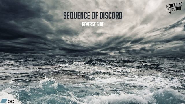 Sequence Of Discord - Reverse Side [HD] 2013