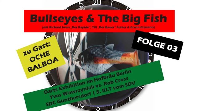 Bullseyes & The Big Fish - Folge 03 - Yves Gegen Robbi