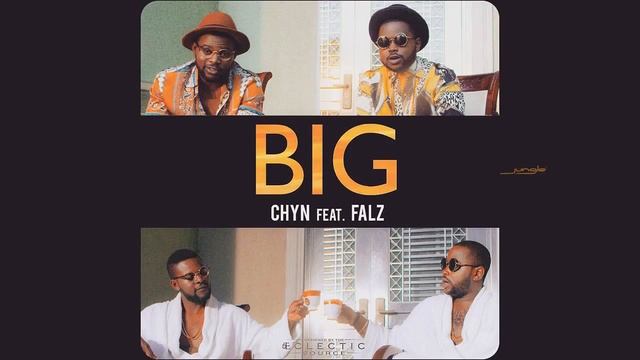 Chyn - Big (Official Audio) Ft. Falz
