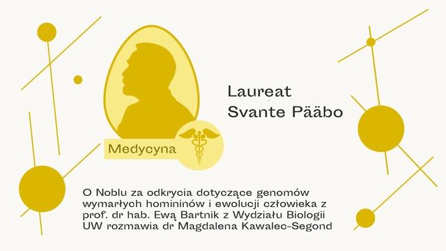 Naukovo.pl [592A] - Dobra Ciotka Magda-Nobel Z Medycyny Dla Svante Pääbo – Prof. Dr Hab. Ewa Bartni