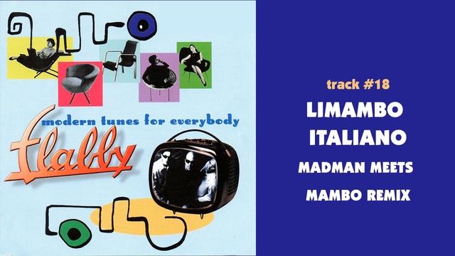 Flabby - Mambo Italiano (Madman Meets Mambo Remix) - MODERN TUNES FOR EVERYBODY #18