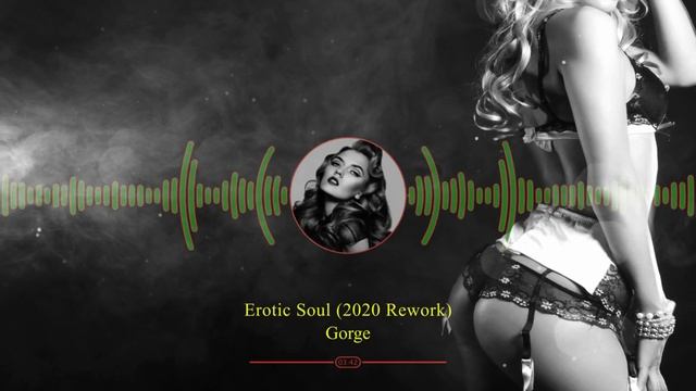 Gorge - Erotic Soul (2020 Rework)