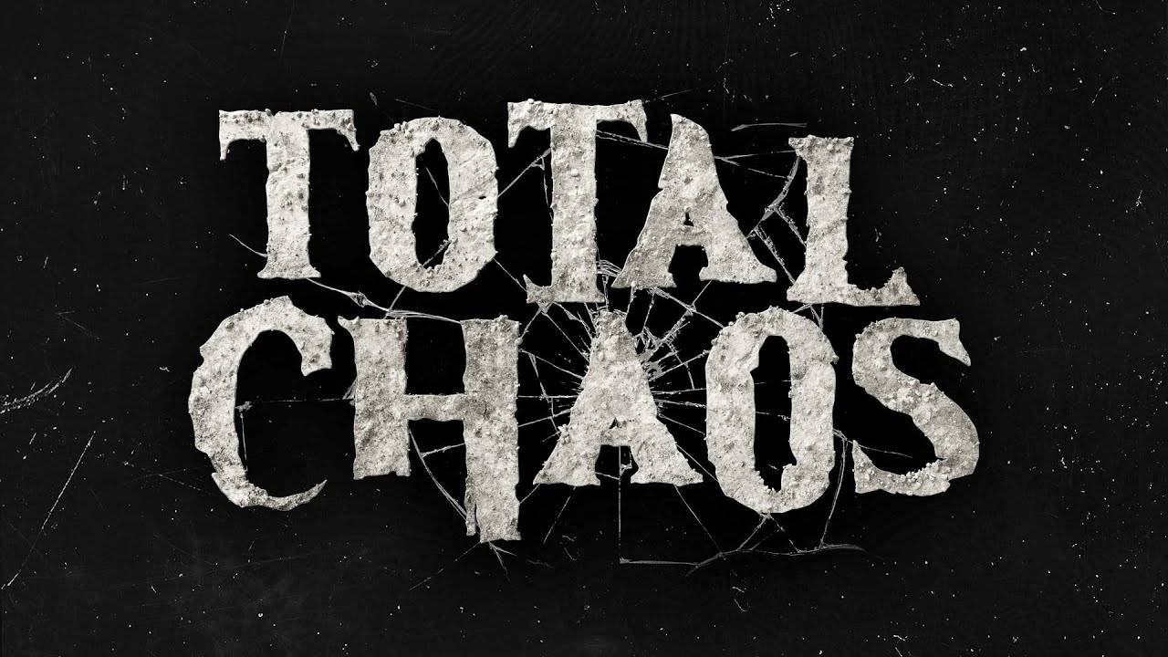 Total Chaos