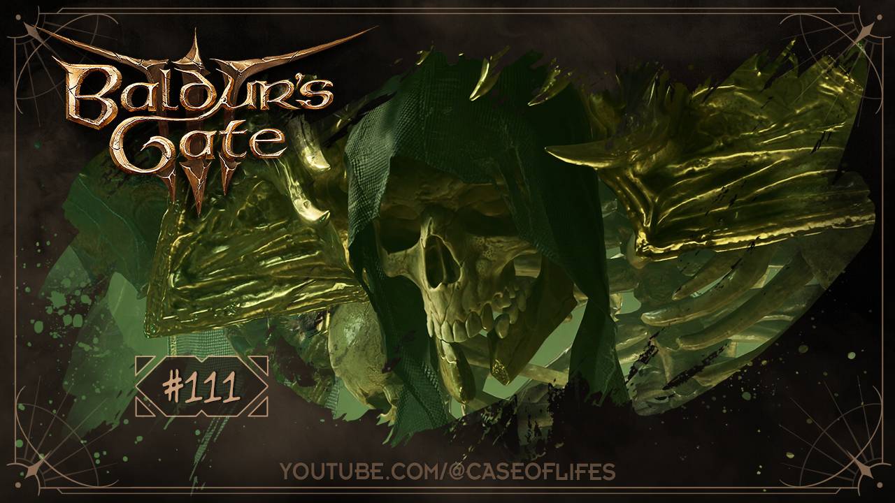 Часть Троицы ⊱ Baldur's Gate 3 за Гейла, 🎞111