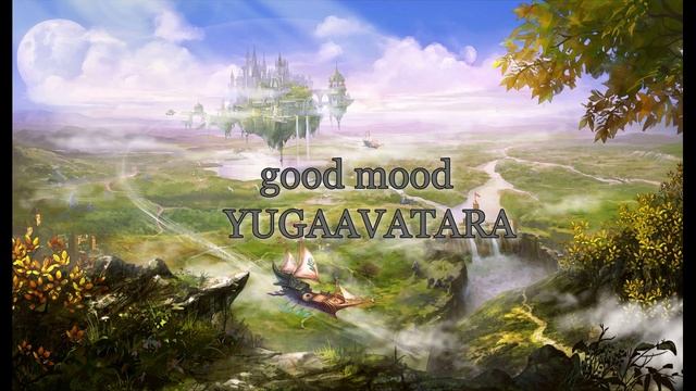 YUGAAVATARA- Good Mood (Mix 2025)
