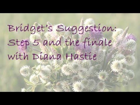 Bridget's Suggestion: Learn Step 5 And The Finale With Diana Hastie