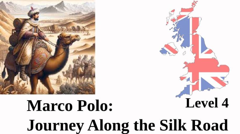 Marco Polo: Journey Along The Silk Road | Learn English Through History | B2 Level English Story