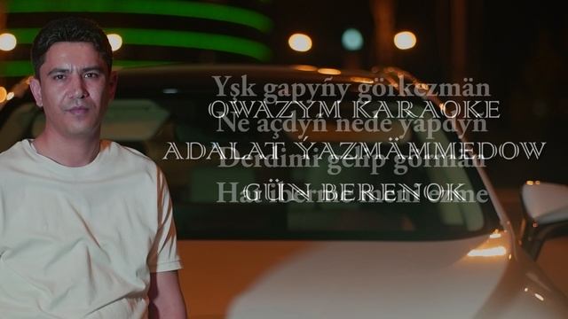 Atalat Ýazmämmedow - Gun Berenok ( Karaoke )