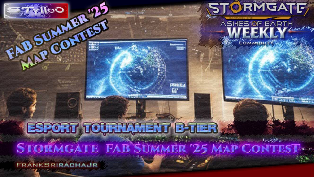 ◢◤STORMGATE ESPORTS B-Tire: FAB Summer'25 Map Contest LIVE BROADCAST◥◣