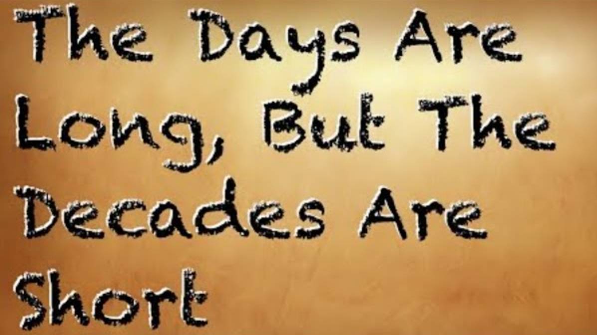 The Days Are Long, But The Decades Are Short | CRP