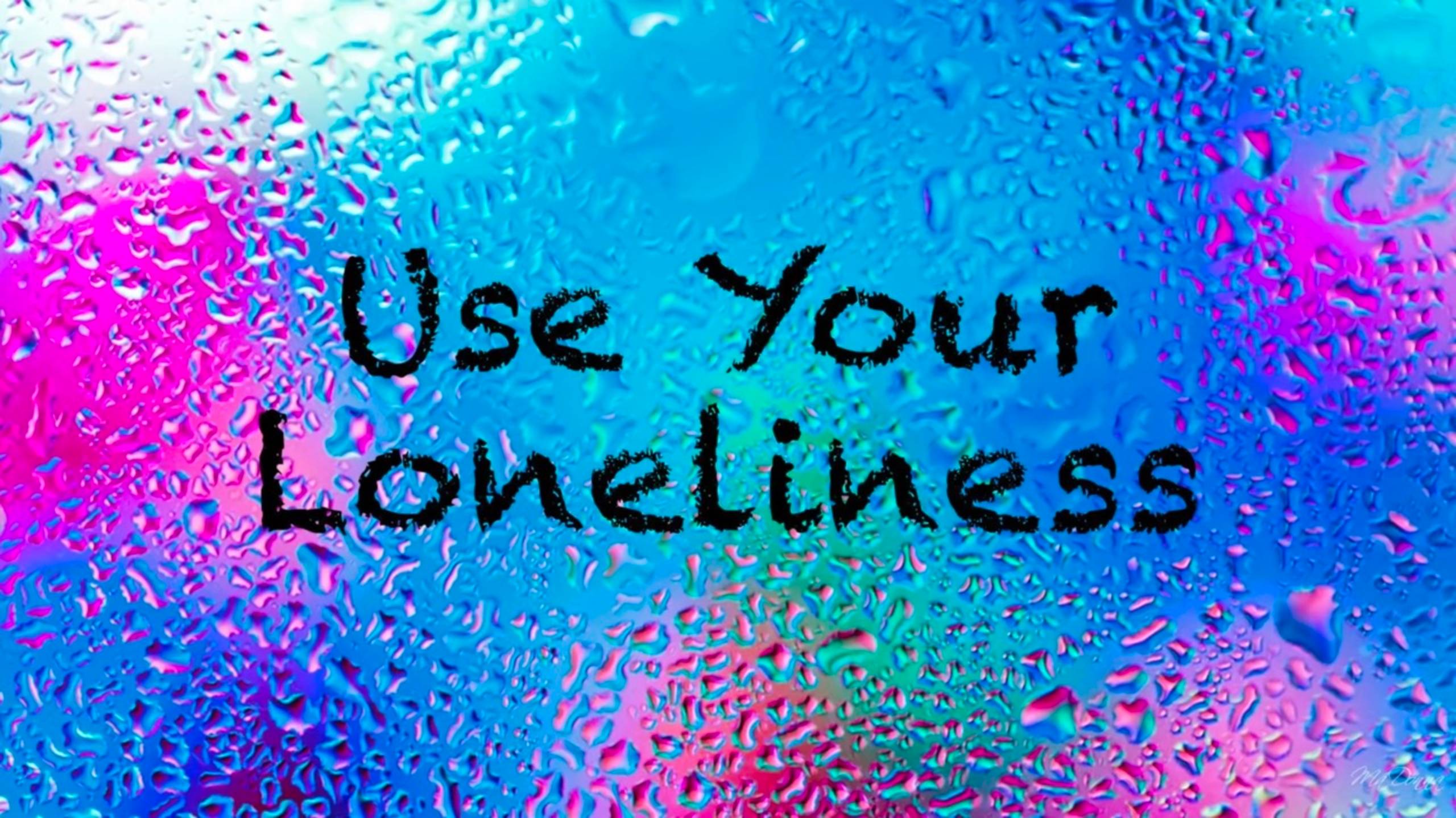 Use Your Loneliness | CRP