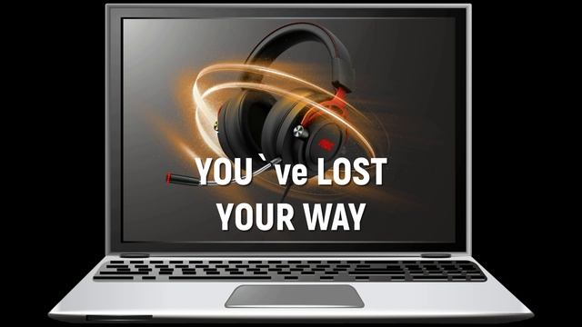 You Have Lost Your Way