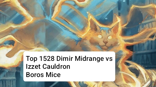 Top 1528 Dimir Midrange Vs Izzet Cauldron & Boros Mice | Standard | Mythic Rank | MTG Arena