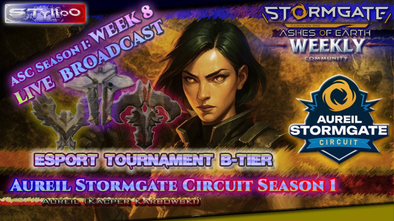 ◢◤STORMGATE ESPORTS B-Tire: Aureil Stormgate Circuit #8 LIVE BROADCAST◥◣
