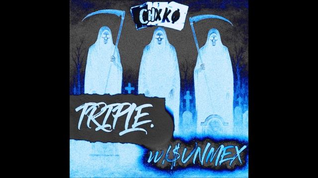 $vnmex X ChxKø Phønk - Triple