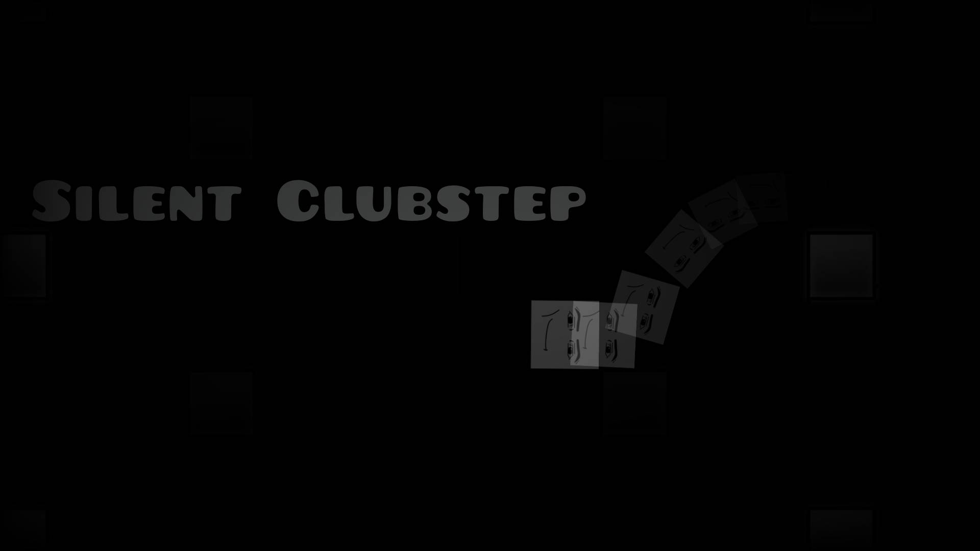 Silent Clubstep
